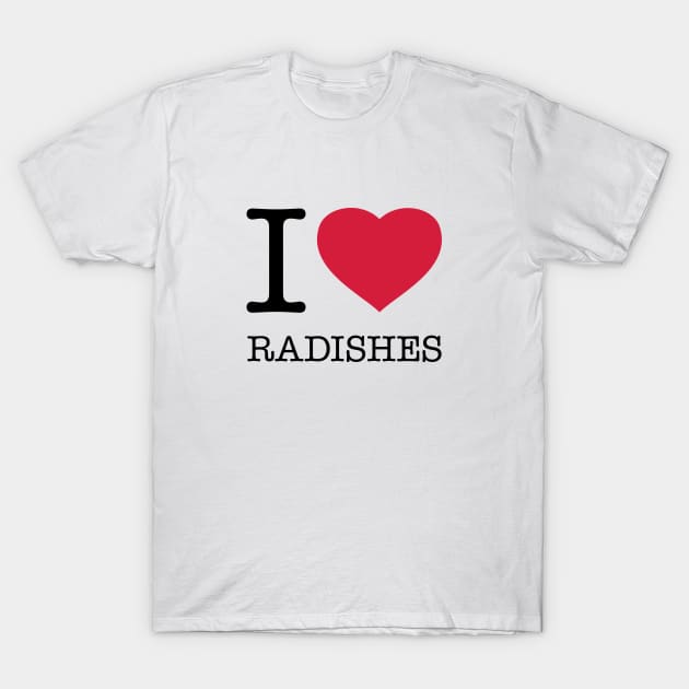 I LOVE RADISHES T-Shirt by eyesblau